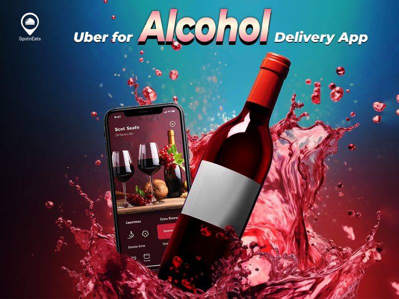 Elevate Your Alcohol Delivery Business with SpotnEats