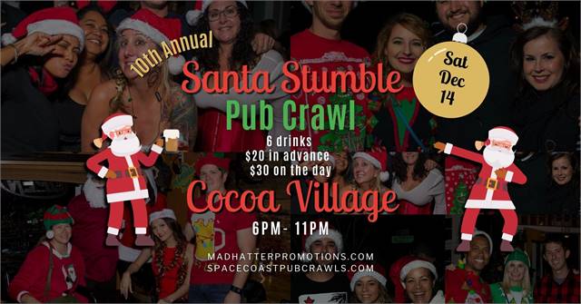 10th Annual Santa Stumble Pub Crawl Cocoa Village, Saturday, Dec. 14, 6 pm to 11 pm